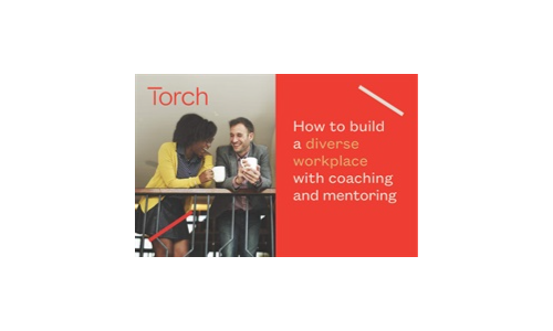 How to Build a Diverse Workforce with Coaching and Mentoring