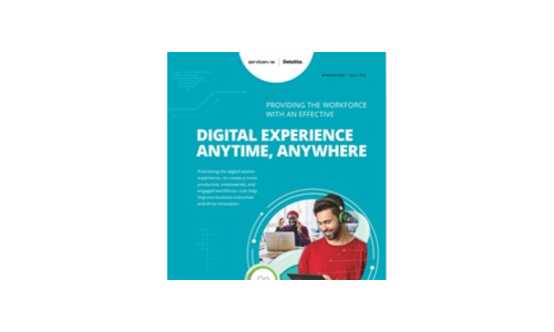 Providing the Workforce with an Effective Digital Experience, Anytime, Anywhere